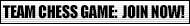 Team Chess: JOIN NOW!